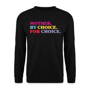 Mother By Choice For Choice Feministin - Unisex Pullover - Schwarz - Vorne - Alina (178cm) & Michal (187cm)