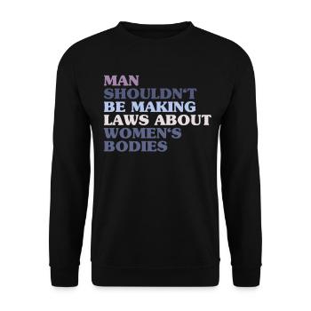 L’homme ne devrait pas faire de lois sur le corps des femmes - Sweat-shirt Unisexe - noir - Devant - Alina (178cm) & Michal (187cm)