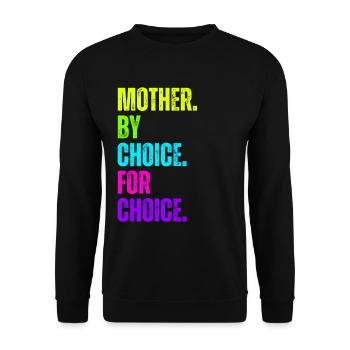 Mother By Choice For Choice Feministin - Unisex Pullover - Schwarz - Vorne - Alina (178cm) & Michal (187cm)