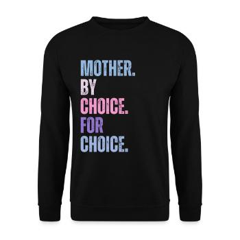 Mother By Choice For Choice Feministin - Unisex Pullover - Schwarz - Vorne - Alina (178cm) & Michal (187cm)