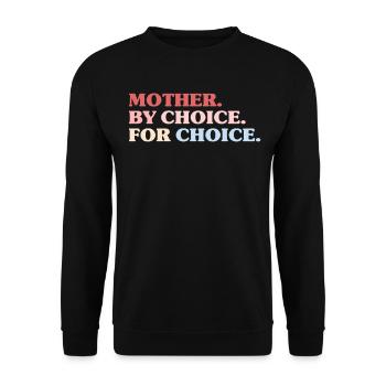 Mother By Choice For Choice Feministin - Unisex Pullover - Schwarz - Vorne - Alina (178cm) & Michal (187cm)