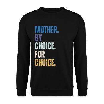 Mother By Choice For Choice Feministin - Unisex Pullover - Schwarz - Vorne - Alina (178cm) & Michal (187cm)