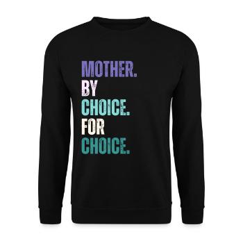 Mother By Choice For Choice Feministin - Unisex Pullover - Schwarz - Vorne - Alina (178cm) & Michal (187cm)