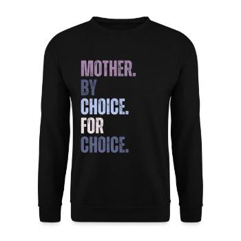 Mother By Choice For Choice Feministin - Unisex Pullover - Schwarz - Vorne - Alina (178cm) & Michal (187cm)