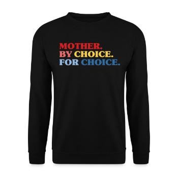 Mother By Choice For Choice Feministin - Unisex Pullover - Schwarz - Vorne - Alina (178cm) & Michal (187cm)