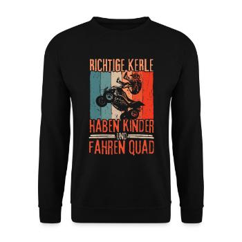 Richtige Kerle haben Kinder und fahren Quad - Unisex Pullover - Schwarz - Vorne - Alina (178cm) & Michal (187cm)
