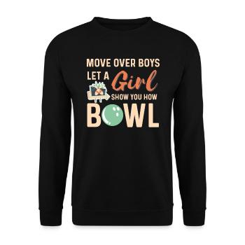 Move over Boys let a Girl show you how to Bowl - Unisex Pullover - Schwarz - Vorne - Alina (178cm) & Michal (187cm)