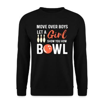 Move over Boys let a Girl show you how to Bowl - Unisex Sweatshirt - black - Front - Alina (178cm) & Michal (187cm)
