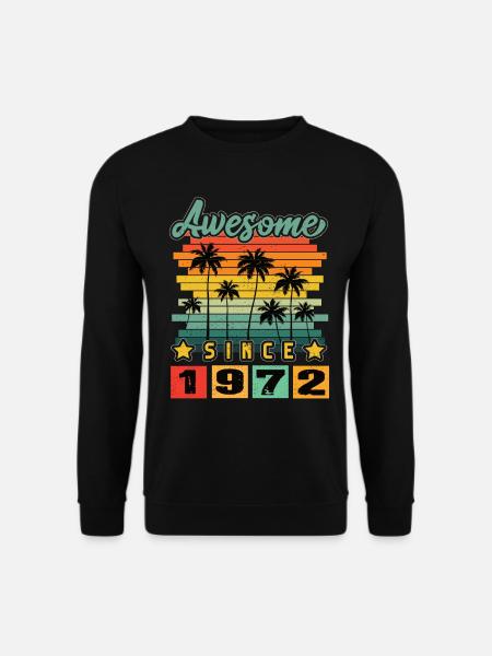 Awesome Since 1972 - Unisex Sweatshirt - black