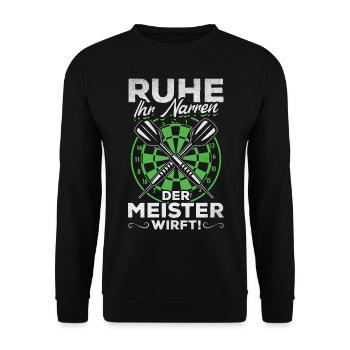 Dart Spieler Ruhe Ihr Narren Der Meister Wirft - - Unisex Pullover - Schwarz - Vorne - Alina (178cm) & Michal (187cm)