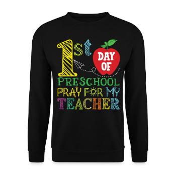 First Day Of Preschool Pray For My Teacher - Unisex Sweatshirt - black - Front - Alina (178cm) & Michal (187cm)
