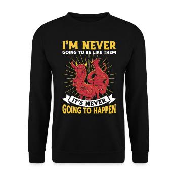 Ich werde nie wie sie sein Mürrischer Drache - Unisex Pullover - Schwarz - Vorne - Alina (178cm) & Michal (187cm)
