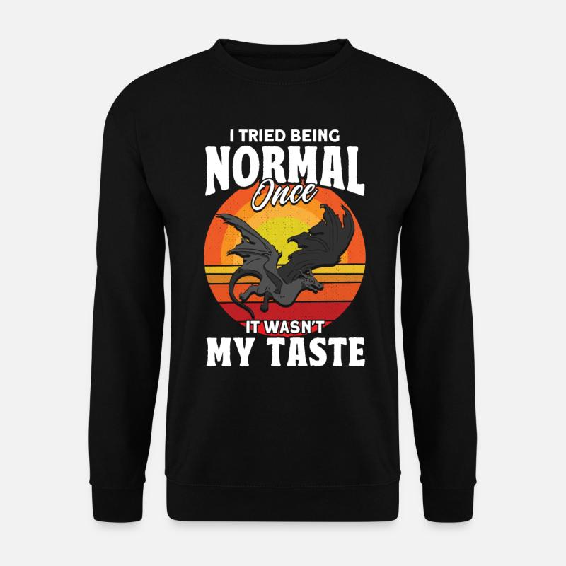 Ich habe einmal versucht normal zu sein Drache - Unisex Pullover - Schwarz