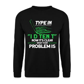Now it's clear what your problem is sysadmin - Unisex Sweatshirt - black - Front - Alina (178cm) & Michal (187cm)