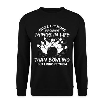 There are more important things in life than bowling - Unisex Sweatshirt - black - Front - Alina (178cm) & Michal (187cm)