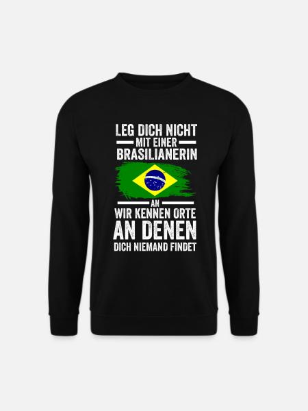 Brasilien Brasilianerin Brasilianisches - Unisex Pullover - Schwarz