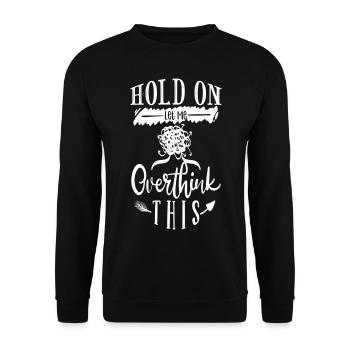 Funny Sarcasm For Women - Unisex Sweatshirt - black - Front - Alina (178cm) & Michal (187cm)