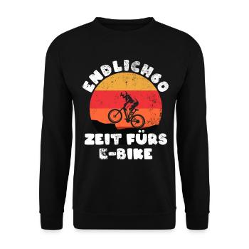 Endlich 60! Zeit fürs E-Bike, Fahrrad Fahrer - Unisex Pullover - Schwarz - Vorne - Alina (178cm) & Michal (187cm)