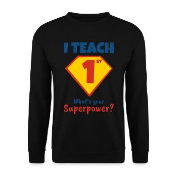 Ich Lehre Zuerst, Was Deine Supermacht Ist - Unisex Pullover - Schwarz - Vorne - Alina (178cm) & Michal (187cm)