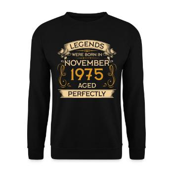 Birthday Legends Were Born Ins November 1975 - Unisex Sweatshirt - black - Front - Alina (178cm) & Michal (187cm)