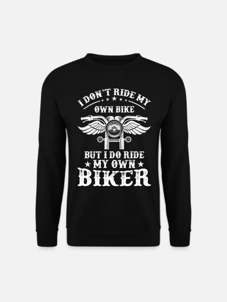 I Don't Ride My Own Bike But I Do Ride My Own Bike - Unisex Pullover - Schwarz