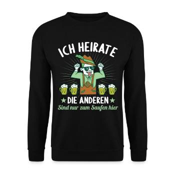 Ich Heirate die anderen Saufen nur JGA Party - Unisex Pullover - Schwarz - Vorne - Alina (178cm) & Michal (187cm)