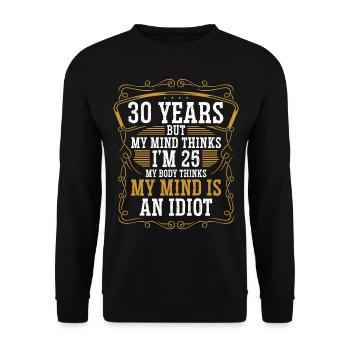 30 Year Old Funny Birthday Idea Humor 30 Birthday - Unisex Pullover - Schwarz - Vorne - Alina (178cm) & Michal (187cm)