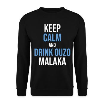 Keep calm and drink Ouzo Malaka - Unisex Pullover - Schwarz - Vorne - Alina (178cm) & Michal (187cm)