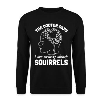 Drôle d’écureuil - Le médecin dit que je suis - Sweat-shirt Unisexe - noir - Devant - Alina (178cm) & Michal (187cm)