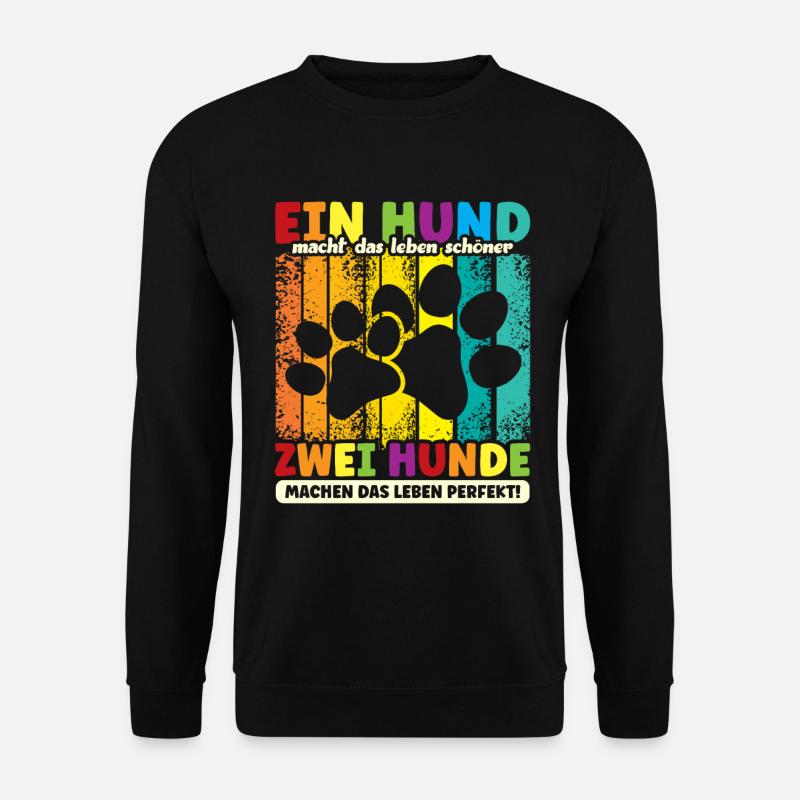 Ein Hund macht das Leben schöner Zwei Perfekt! - Unisex Pullover - Schwarz