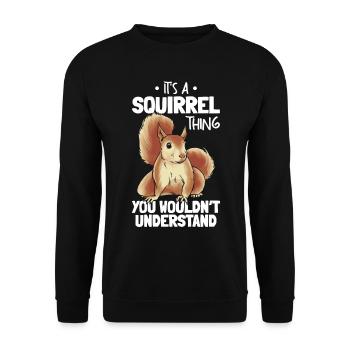 C’est une chose d’écureuil que vous n’avez pas - Sweat-shirt Unisexe - noir - Devant - Alina (178cm) & Michal (187cm)