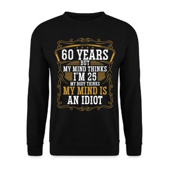 60 Year Old Funny Birthday Idea Humor 60 Birthday - Unisex Pullover - Schwarz - Vorne - Alina (178cm) & Michal (187cm)
