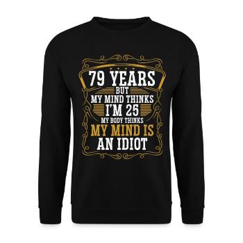 79 Year Old Funny Birthday Idea Humor 79 Birthday - Unisex Pullover - Schwarz - Vorne - Alina (178cm) & Michal (187cm)