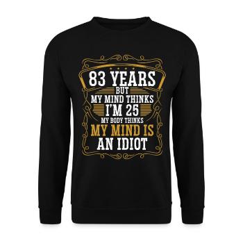 83 Year Old Funny Birthday Idea Humor 83 Birthday - Unisex Sweatshirt - black - Front - Alina (178cm) & Michal (187cm)
