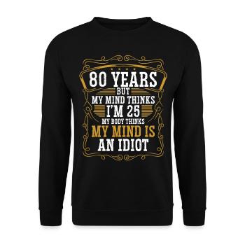 80 Year Old Funny Birthday Idea Humor 80 Birthday - Unisex Pullover - Schwarz - Vorne - Alina (178cm) & Michal (187cm)
