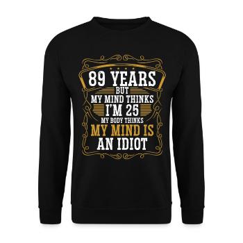 89 Year Old Funny Birthday Idea Humor 89 Birthday - Unisex Sweatshirt - black - Front - Alina (178cm) & Michal (187cm)