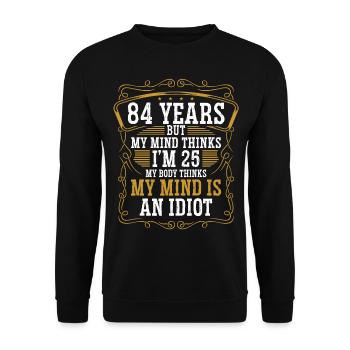 84 Year Old Funny Birthday Idea Humor 84 Birthday - Unisex Sweatshirt - black - Front - Alina (178cm) & Michal (187cm)