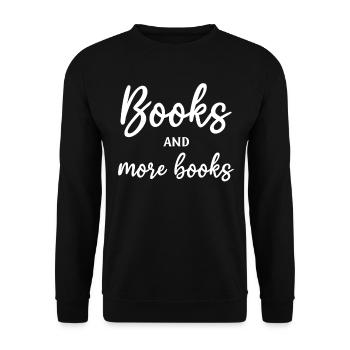 Book Lover Reading Librarian Bookworm Books And - Unisex Pullover - Schwarz - Vorne - Alina (178cm) & Michal (187cm)