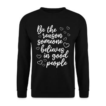 Dictons de la vie - Soyez la raison pour laquelle quelqu’un croit en - Sweat-shirt Unisexe - noir - Devant - Alina (178cm) & Michal (187cm)