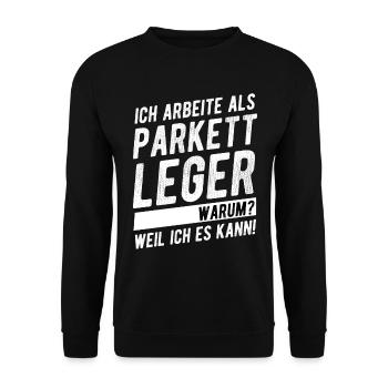 Parkettleger Bodenleger Humorvoller Spruch - Unisex Pullover - Schwarz - Vorne - Alina (178cm) & Michal (187cm)