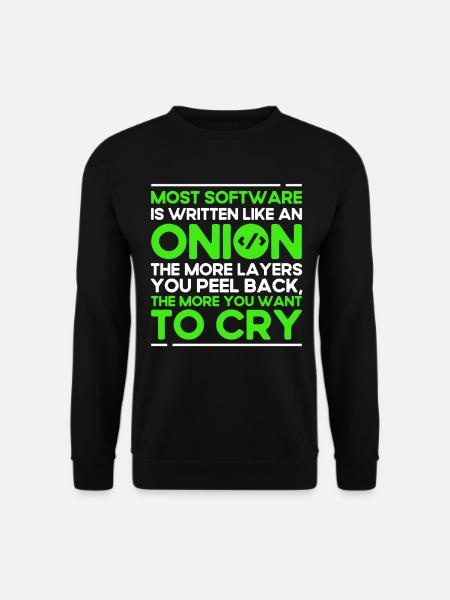 Most Software Is Written Like An Onion Software-En - Unisex Sweatshirt - black
