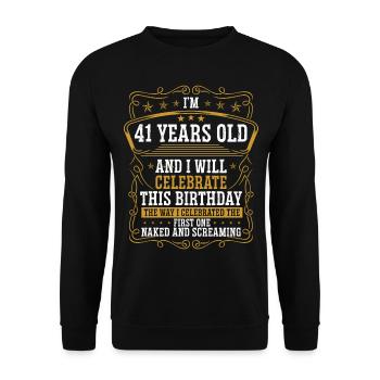 41 Birthday Funny Birthday Idea Humor 41 Years Old - Unisex Sweatshirt - black - Front - Alina (178cm) & Michal (187cm)