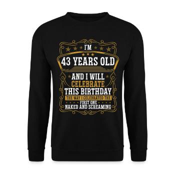 43 Anniversaire Drôle d’anniversaire Idée Humour 43 ans - Sweat-shirt Unisexe - noir - Devant - Alina (178cm) & Michal (187cm)