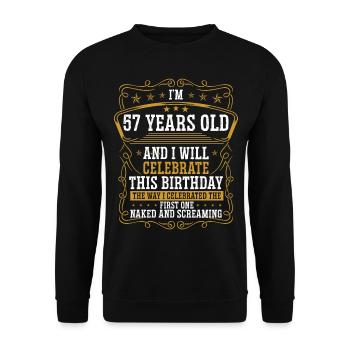 57 Anniversaire Drôle Idée d’anniversaire Humour 57 ans - Sweat-shirt Unisexe - noir - Devant - Alina (178cm) & Michal (187cm)