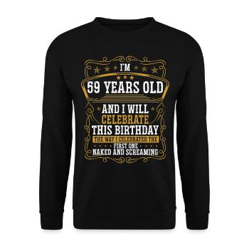 59 Anniversaire Drôle d’anniversaire Idée Humour 59 ans - Sweat-shirt Unisexe - noir - Devant - Alina (178cm) & Michal (187cm)