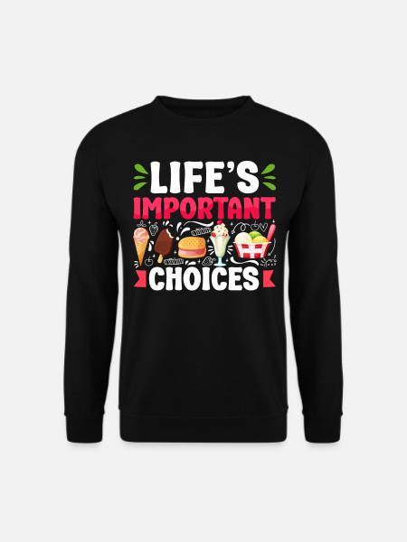 Ice Cream Cone Popsicle Life's - Unisex Sweatshirt - black