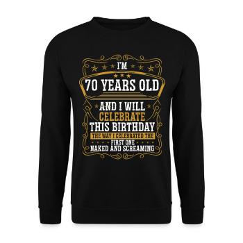 70 Birthday Funny Birthday Idea Humor 70 Years Old - Unisex Sweatshirt - black - Front - Alina (178cm) & Michal (187cm)