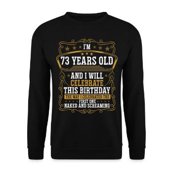 73 Anniversaire Drôle d’anniversaire Idée Humour 73 ans - Sweat-shirt Unisexe - noir - Devant - Alina (178cm) & Michal (187cm)