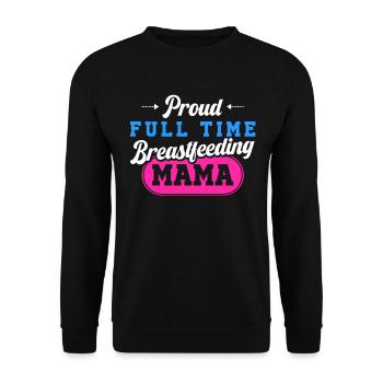 Breastfeeding Normalized Proud Full Time - Unisex Sweatshirt - black - Front - Alina (178cm) & Michal (187cm)