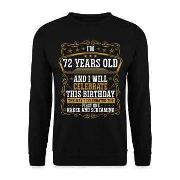 72 Birthday Funny Birthday Idea Humor 72 Years Old - Unisex Sweatshirt - black - Front - Alina (178cm) & Michal (187cm)